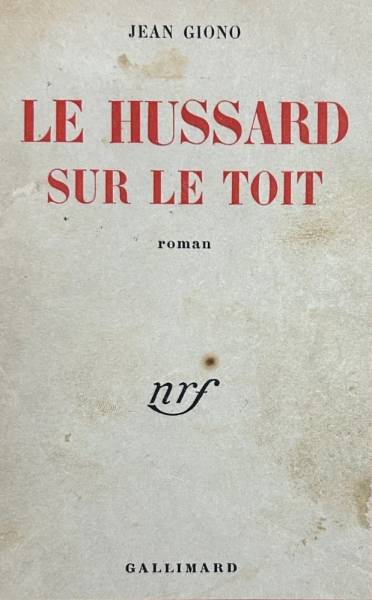 Jean GIONO et le Hussard sur le Toit